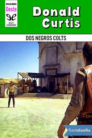 [Bolsilibros: Oeste Legendario 447] • Dos negros colts